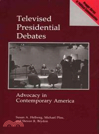 Televised Presidential Debates ― Advocacy in Contemporary America