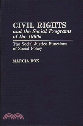 Civil Rights and the Social Programs of the 1960s ― The Social Justice Functions of Social Policy