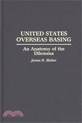 United States Overseas Basing ― An Anatomy of the Dilemma