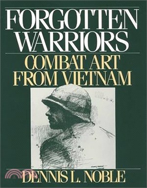 Forgotten Warriors ― Combat Art from Vietnam