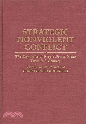 Strategic Nonviolent Conflict ― The Dynamics of People Power in the Twentieth Century