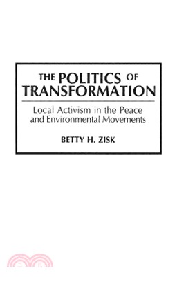 The Politics of Transformation ― Local Activism in the Peace and Environmental Movements