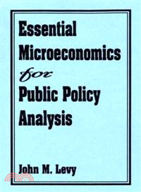 Essential Microeconomics for Public Policy Analysis