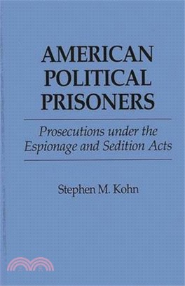 American Political Prisoners ― Prosecutions Under the Espionage and Sedition Acts