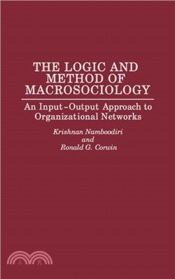 The Logic and Method of Macrosociology：An Input-Output Approach to Organizational Networks