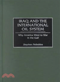 Iraq and the International Oil System ― Why America Went to War in the Gulf