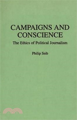 Campaigns and Conscience ― The Ethics of Political Journalism