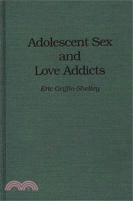 Adolescent Sex and Love Addicts