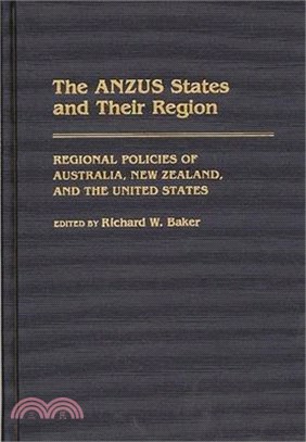 The Anzus States and Their Region ― Regional Policies of Australia, New Zealand, and the United States