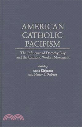 American Catholic Pacifism ― The Influence of Dorothy Day and the Catholic Worker Movement