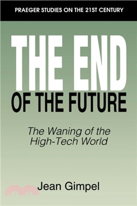 The End of the Future：The Waning of the High-Tech World