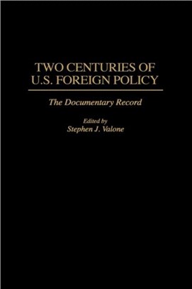 Two Centuries of U.S. Foreign Policy：The Documentary Record