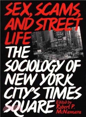 Sex, Scams, and Street Life ― The Sociology of New York City's Times Square