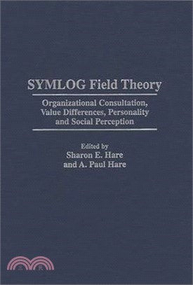 Symlog Field Theory ― Organizational Consultation, Value Differences, Personality and Social Perception