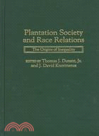 Plantation Society and Race Relations: The Origins of Inequality