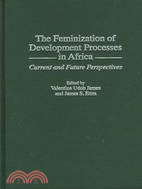 The Feminization of Development Processes in Africa: Current and Future Perspectives
