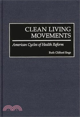Clean Living Movements ― American Cycles of Health Reform