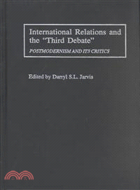 International Relations and the "Third Debate"—Postmodernism and Its Critics
