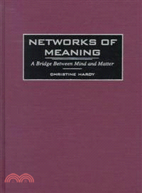 Networks of Meaning ― A Bridge Between Mind and Matter