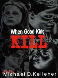 When Good Kids Kill