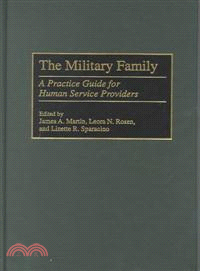 The Military Family — A Practice Guide for Human Service Providers
