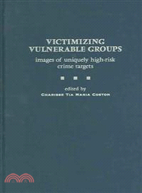 Victimizing Vulnerable Groups—Images of Uniquely High-Risk Crime Targets