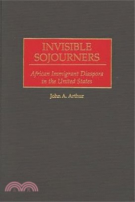 Invisible Sojourners ― African Immigrant Diaspora in the United States