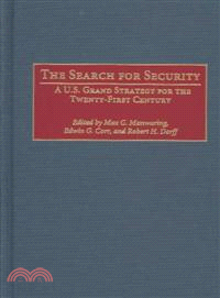 The Search for Security — A U.S. Grand Strategy for the Twenty-First Century