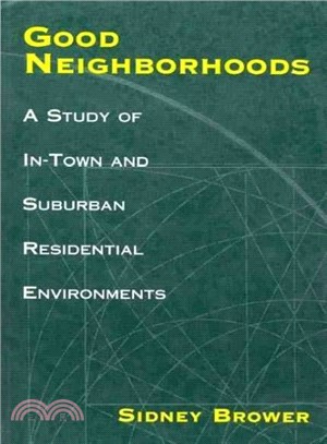 Good Neighborhoods ― A Study of Intown and Suburban Residential Environments