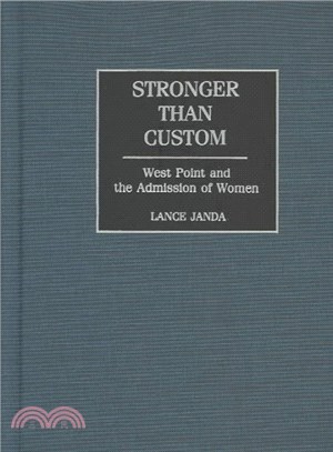 Stronger Than Custom ― West Point and the Admission of Women