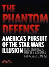 The Phantom Defense: America's Pursuit of the Star Wars Illusion