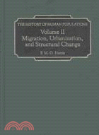 The History of Human Populations: Migration, Urbanization, and Structural Change