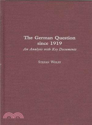 The German Question Since 1919 ― An Analysis With Key Documents