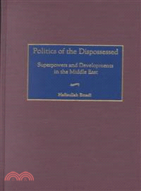 Politics of the Dispossessed ― Superpowers and Developments in the Middle East