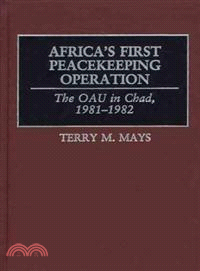 Africa's First Peacekeeping Operation—The Oau in Chad, 1981-1982