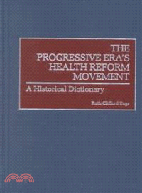 Progressive Era's Health Reform Movement—A Historical Dictionary