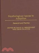 Psychological Issues In Adoption: Research And Practice