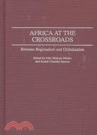 Africa at the Crossroads: Between Regionalism and Globalization