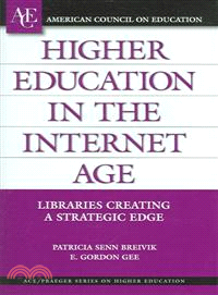 Higher Education in the Internet Age ― Libraries Creating a Strategic Edge
