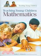 Teaching Young Children Mathematics