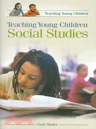 Teaching Young Children Social Studies