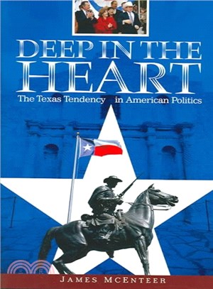 Deep in the Heart ― The Texas Tendency in American Politics