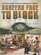 Screens Fade to Black: Contemporary African American Cinema