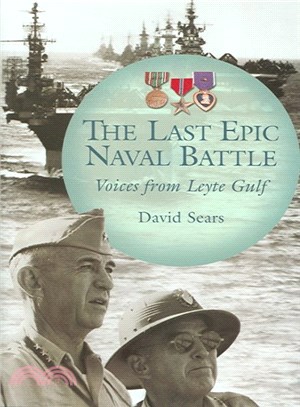 The Last Epic Naval Battle ― Voices From Leyte Gulf