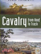 Cavalry from Hoof to Track: The Quest for Mobility