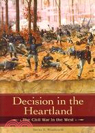 Decision in the Heartland: The Civil War in the West