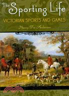 The Sporting Life: Victorian Sports and Games