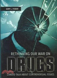 Rethinking Our War on Drugs ― Candid Talk About Controversial Issues