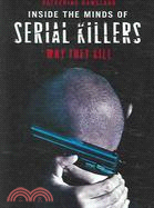Inside the Minds of Serial Killers ─ Why They Kill