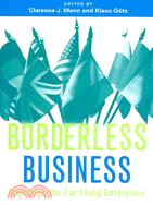 Borderless Business: Managing the Far-flung Enterprise